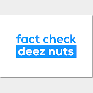 Fact Check Deez Nutzs Posters and Art